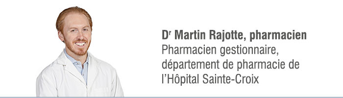 Martin Rajotte, pharmacie-gestionnaire de la pharmacie de l'Hôpital Sainte-Croix